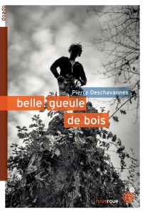 Belle gueule de bois, Pierre Deschavannes, Rouergue, 62 pages, 8,30 €. Dès 13 ans.