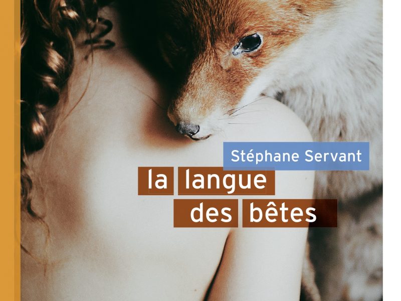 Stéphane Servant conte la langue des bêtes avec une sensibilité à fleur de peau